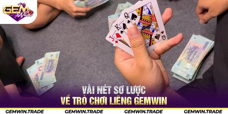 Vài nét sơ lược về trò chơi liêng Gemwin