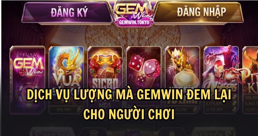 GEMWIN với dịch vụ chất lượng hàng đầu