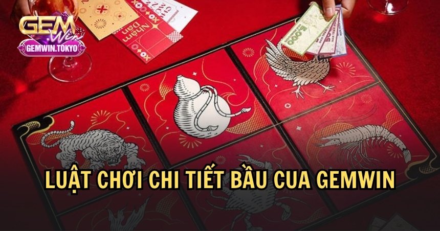 Những thông tin về luật chơi bầu cua 