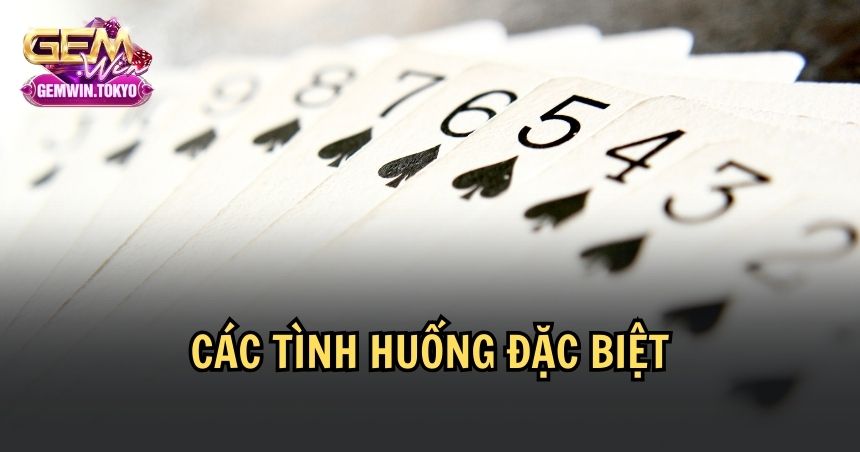 Một số trường hợp đặc biệt trong game 