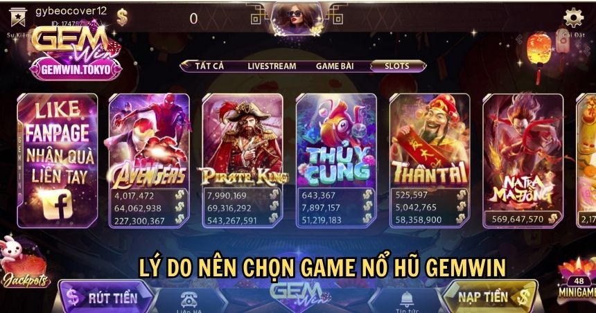 Lý do nên chọn game nổ hũ GEMWIN