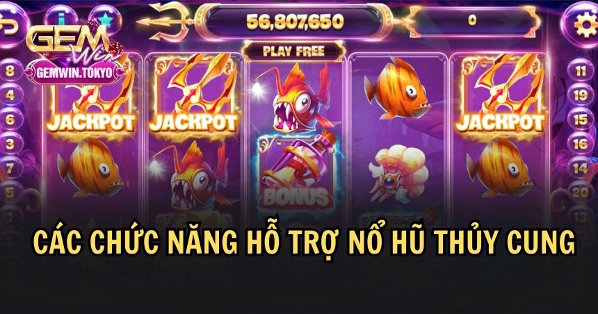 Các chức năng hỗ trợ trong game nổ hũ thủy cung