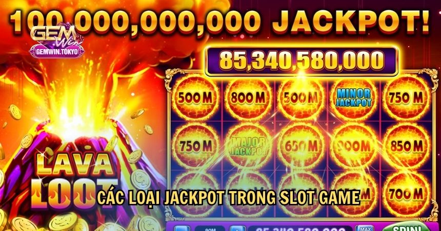 Các loại Jackpot có trong slot game