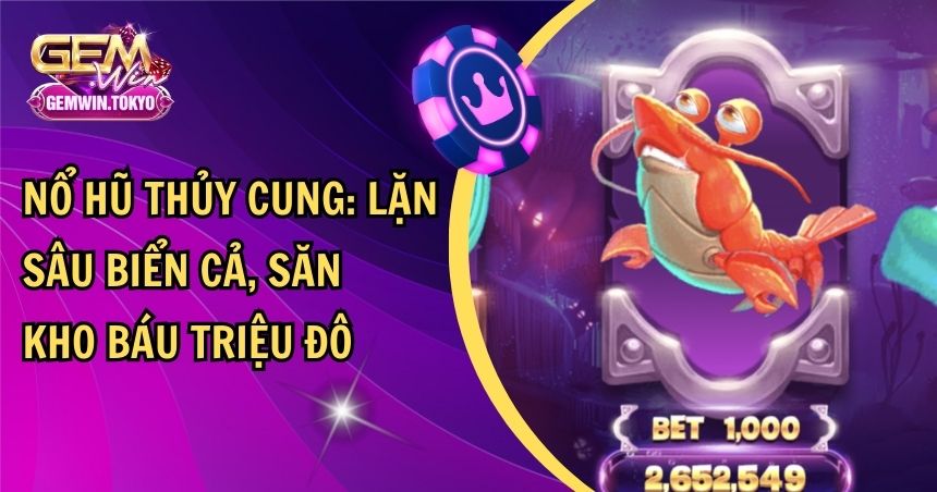 Nổ hũ thủy cung