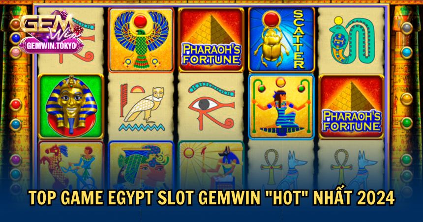 Một số trò chơi Egypt slot nổi bật